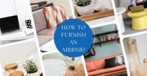 How to Furnish an Airbnb