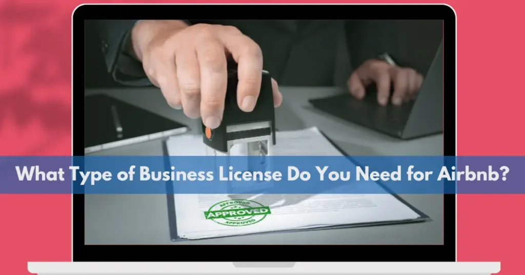 What Type of Business License Do You Need for Airbnb?