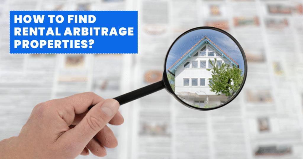 How To Find Rental Arbitrage Properties? [5 Ways]