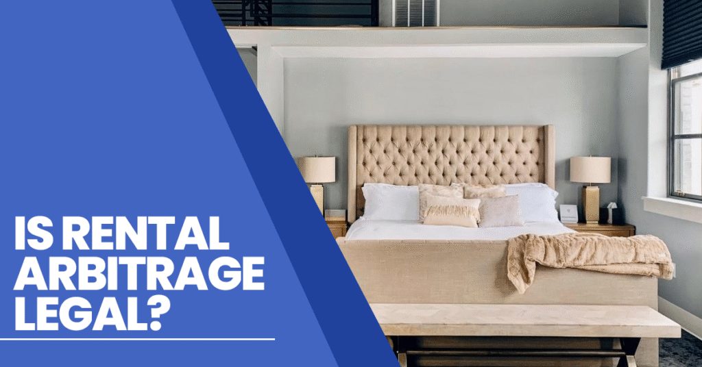 Is Rental Arbitrage Legal?