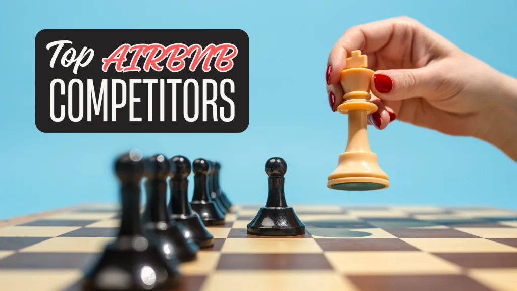 Airbnb Competitors – Overview of Top 7 Alternatives