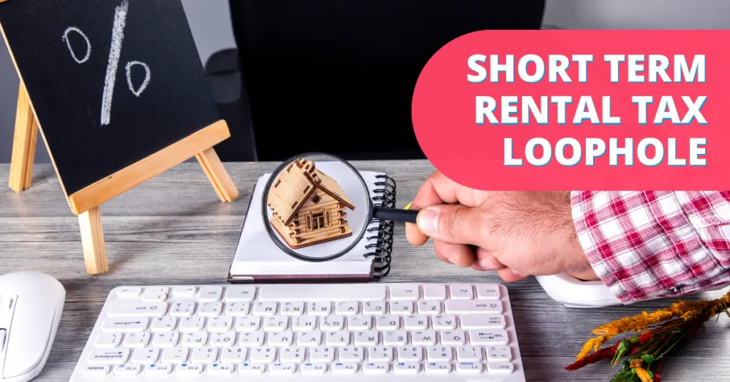 What Is Short Term Rental Tax Loophole
